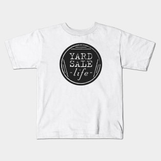 Yard Sale Life Kids T-Shirt